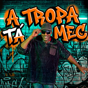A Tropa tá Mec by Mc Angola do Rap, Tropa do Galinha, Dj Galinha