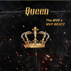 Queen by The MVP, MVP BEATZ