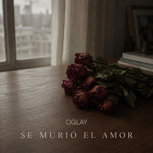 SE MURIO EL AMOR by OGLAY