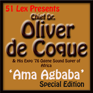 Chief Dr. Oliver De Coque & His Expo '76 Ogene Sound Super of Africa - Opportunity