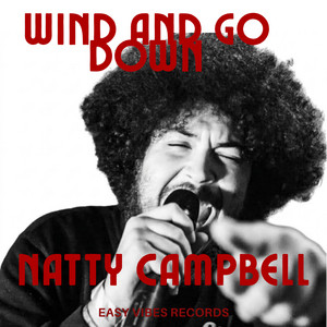 Wind And Go Down by Natty Campbell, Campbell Outernational