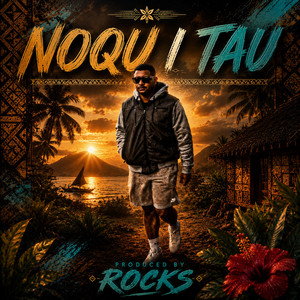 Noqu I Tau (Island Riddim | Rocks in the mix...) by Rocks In The Mixx