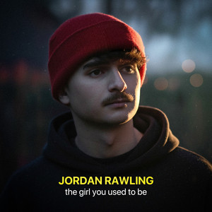 The Girl You Used To Be by Jordan Rawling