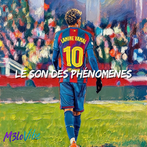 LAMINE YAMAL - LE SON DES PHÉNOMÈNES by M3LOVIBE