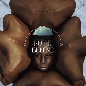 Yeuh GIN - Put It Behind
