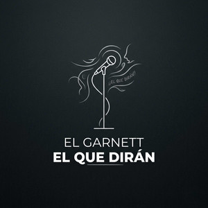 EL QUE DIRAN by EL GARNETT