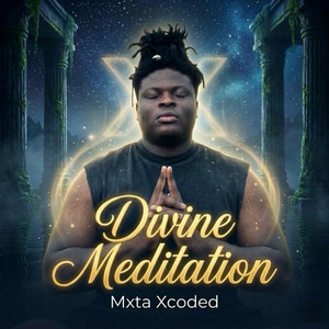 Divine Meditation by Mxta Xcoded