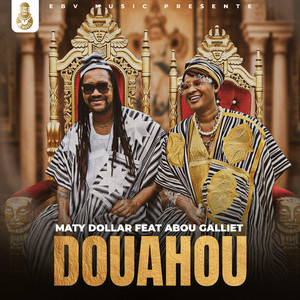 MATY DOLLAR - douhaou (feat. ABOU GALLIER) [Manding Tradi Moder]