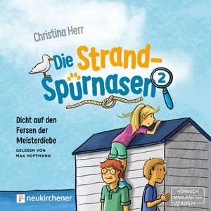 Die Strandspürnasen, Band 2: Dicht auf den Fersen der Meisterdiebe (ungekürzt)