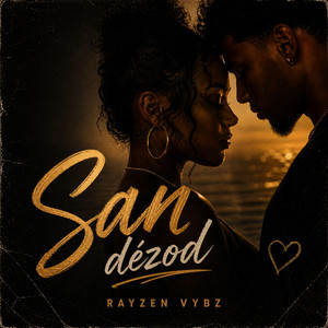 San' Dézod by Rayzen Vybz