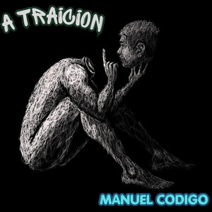 A TRAICION by MANUEL CODIGO