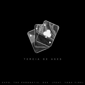 Tercia de ases by Capo, Dee, The Phronetic, Yoga Fire