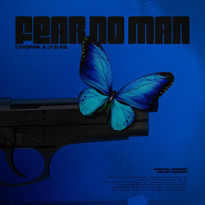 Fear no man by choppa, (73)RB