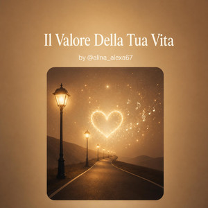 Il Valore Della Tua Vita by Alina Alexa