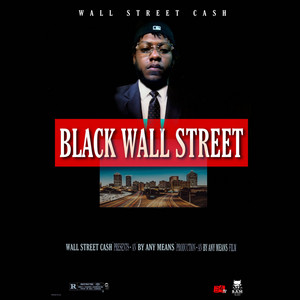 Black Wall Street by 34 Young Cash