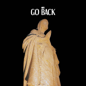 Go Back by Abel