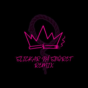 Slickar på snöret - Remix by Rök Liza