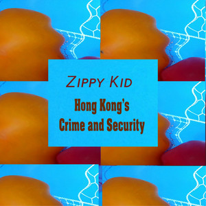 Hong Kong's Crime and Security