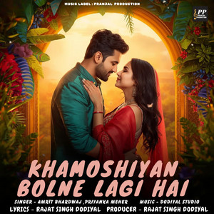 Khamoshiyan Bolne Lagi Hai by Amrit Bhardwaj, Priyanka Meher