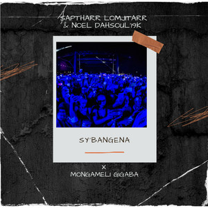 SapthArr LomjitArr & Noel Dahsoul'19k - Sy'bangena (feat. Mongameli Gigaba)