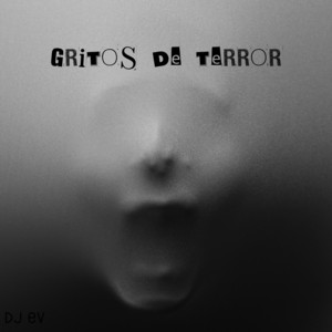 DJ EV - SCREAMS OF TERROR