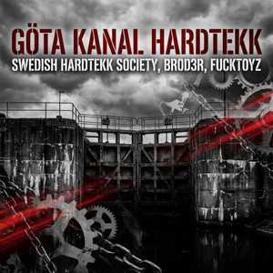 SWEDISH HARDTEKK SOCIETY & Fucktoyz - GÖTA KANAL HARDTEKK