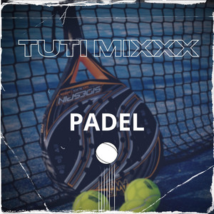 PADEL by TUTI MIXXX