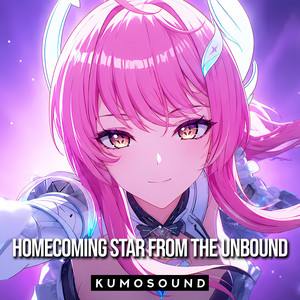 Homecoming Star From The Unbound by KUMOSOUND