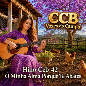 Hino 103 Ccb - Bendize Ó Minha Alma by CCB - Vozes do Campo