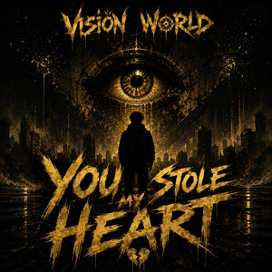 YOU STOLE MY HEART by VISION WORLD