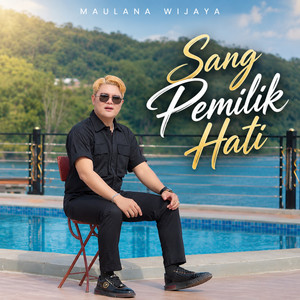 Sang Pemilik Hati by Maulana Wijaya