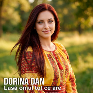 Lasă omul tot ce are by Dorina Dan