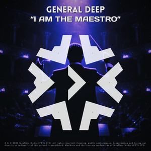 I Am The Maestro by General Deep
