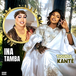 Tiguida Kante - Ina Tamba