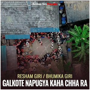Galkote Napugya Kaha Chha Ra