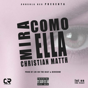Mira Como Ella by Christian Matth