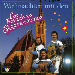 Los Trovadores Sudamericanos - Soy Peregrino en Esta Tierra