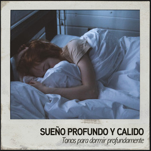 Sueño Profundo y Calido: Tonos para dormir profundamente album