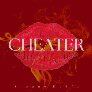 CHEATER by Sloane Duffy