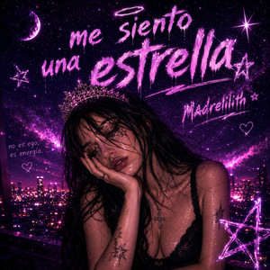 ME SIENTO UNA ESTRELLA by MadreLilith