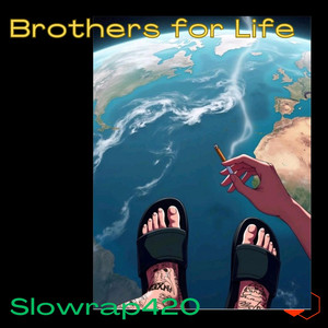 Brothers for Life by SlowRap420