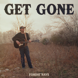 Get Gone by Fordie Hays