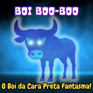 Boi Boo-Boo, o Boi da Cara Preta Fantasma! by Só Alegria Kids