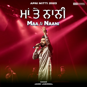 Jaggi Jagowal - Maa Te Naani (Apni Mitti 2023)