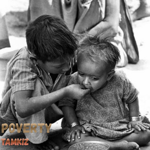 Poverty by Tamkiz
