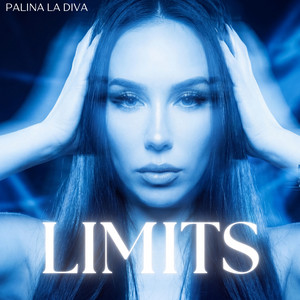 LIMITS by Palina La Diva