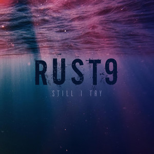 Still I Try by Rust9
