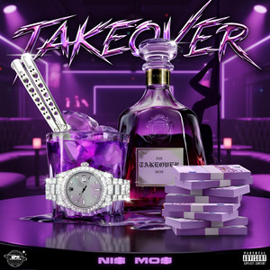 TAKEOVER by MO$, NI$