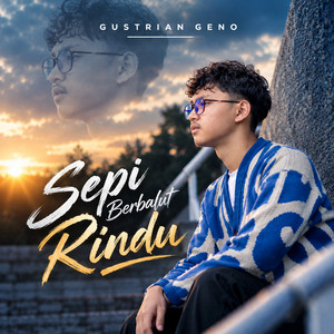 Sepi Berbalut Rindu by Gustrian Geno
