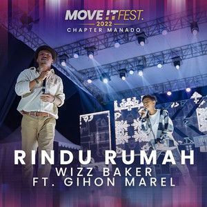 Wizz Baker - Rindu Rumah (Move It Fest 2022 Chapter Manado) [feat. Gihon Marel]